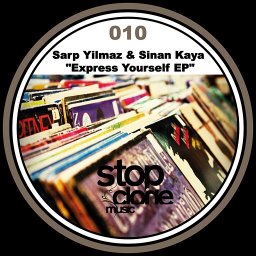 SClone 010 - Sarp Yilmaz & Sinan Kaya - Express Yourself