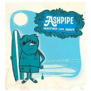 ASHPIPE "Waiting for wave"