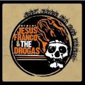 album Get Free Or Die Tryin' - Jesus Franco & The Drogas
