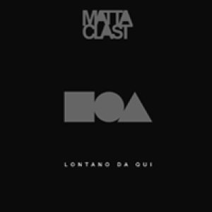 album Lontano Da Qui - Matta-Clast