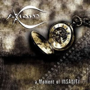 album A Moment Of Insanity - Axiom