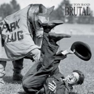 album Brutal - Tom Ton Band