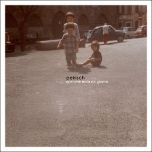 album Quel che resta del giorno - Pekisch