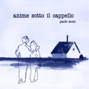 album Anime Sotto il Cappello - Paolo Tocco