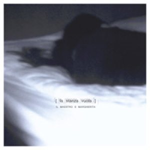 album La stanza vuota - Il maestro e Margherita