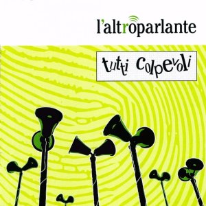 album Tutti Colpevoli - L'ALTROPARLANTE
