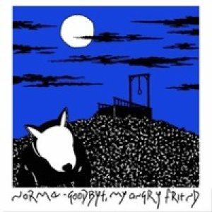 album Goodbye, my angry friend - Norma