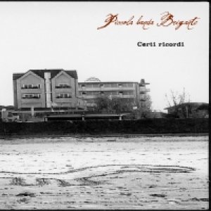 album Certi ricordi - Piccola banda Brigante
