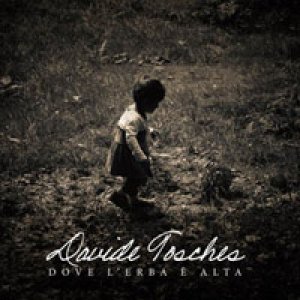 album Dove l'erba è alta - Davide Tosches
