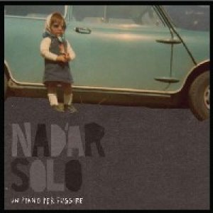 album Un piano per fuggire - Nadàr Solo