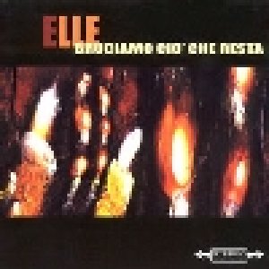 album Bruciamo ciò che resta - Elle