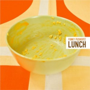 album Lunch - funky pushertz