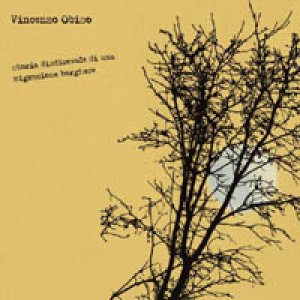 album Storia disdicevole di una migrazione borghese - Vincenzo Obiso