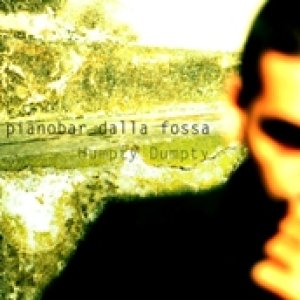 album Pianobar dalla fossa - Humpty Dumpty