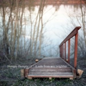 album A mile from any neighbor - Humpty Dumpty