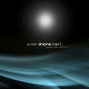 album Would You Believe? - Even More Vast
