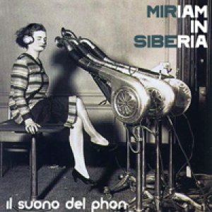 album Il Suono del Phon - Miriam in Siberia