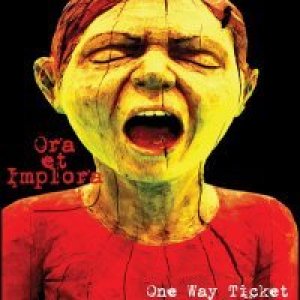 album Ora et Implora - OneWayTicket
