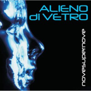 album Novesupernove - Alieno di Vetro