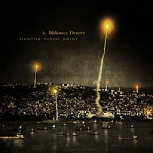 album Travelling Without gravity - La Biblioteca Deserta