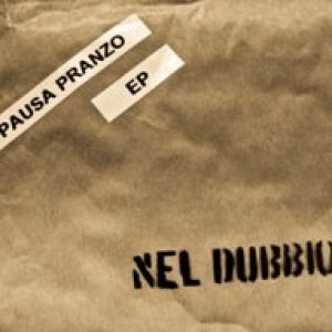 album Pausa Pranzo EP - Nel Dubbio