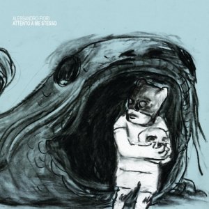 album Attento a me stesso - Alessandro Fiori