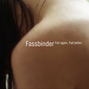 album Fail again. Fail better. - Fassbinder