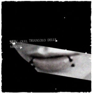 album Quel Triangolo delle Meduse - Stiv