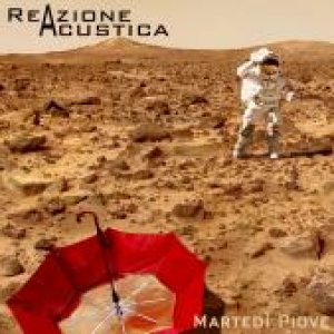 album Martedì Piove - Reazione Acustica