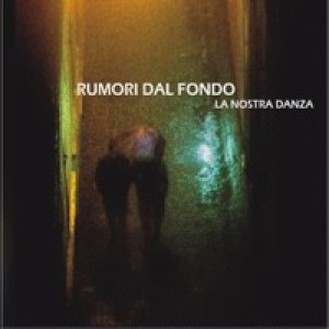 album La nostra danza EP - Rumori dal fondo