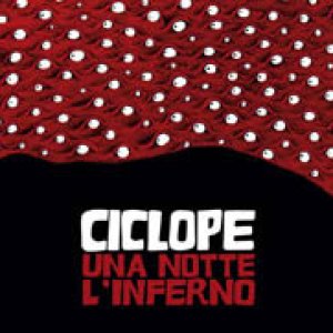 album Una Notte L'Inferno - Ciclope