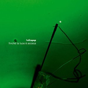 album Finchè la luce è accesa - Hellzapop