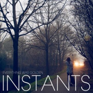 album Instants EP - Everything Was Golden