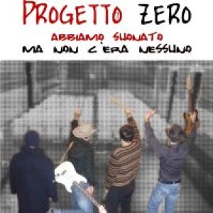 album Abbiamo suonato ma non c'era nessuno - Progetto Zero