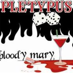 album Bloody Mary - PLETYPUS