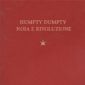 album Noia e Rivoluzione - Humpty Dumpty