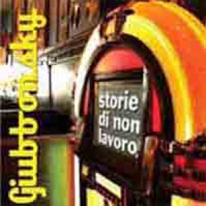album Storie di Non Lavoro - Giubbonsky