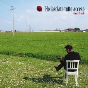 album Ho lasciato tutto acceso - Enrico Farnedi