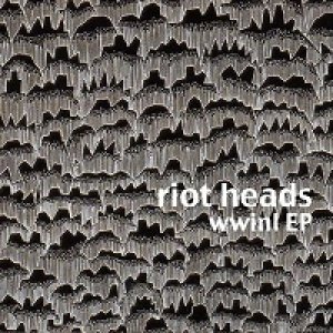 album wwinl EP - Riot Heads