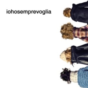 album Iohosemprevoglia - IO HO SEMPRE VOGLIA