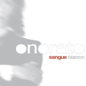 album Sangue Bianco - Giancarlo Onorato