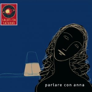 album Parlare con Anna - Saluti da Saturno