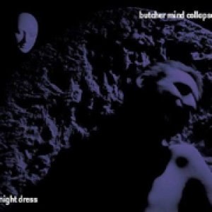 album Night Dress - Butcher Mind Collapse