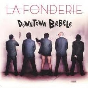 album Downtown Babele - LA FONDERIE