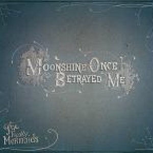 album Moonshine Once Betrayed Me - Freaky Mermaids