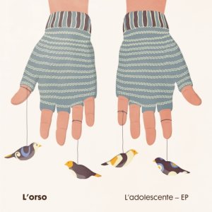 album L'adolescente Ep - L'orso