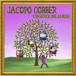 album L'Estetica del Lavoro - Jacopo Gobber