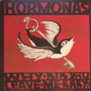 album why did you leave me baby? - the hormonas