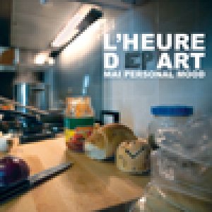 album L'heure dEPart - Mai personal mood