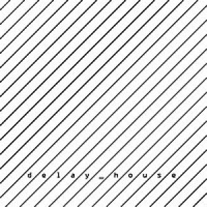 album 2 - delay_house